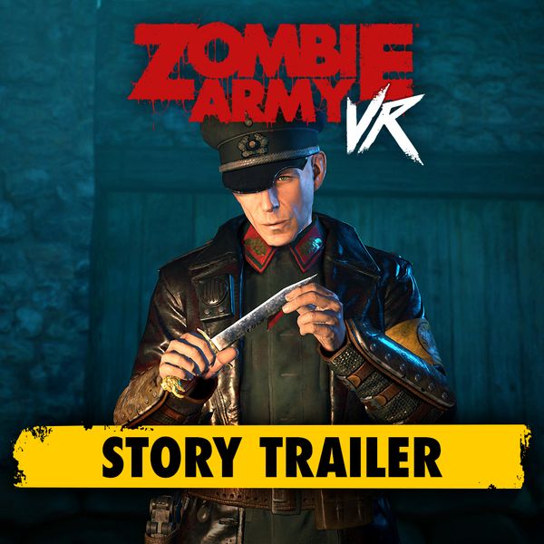Zombie Army VR's NEW blood-curdling Story Trailer is here